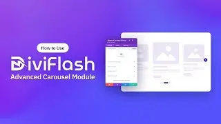 How to Use DiviFlash Advanced Carousel Module?