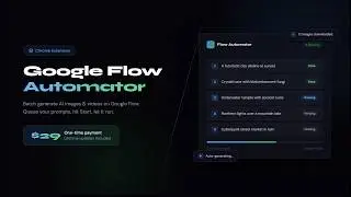 Google Flow Automator — Batch AI Image & Video Generation (Chrome Extension Tutorial)