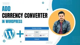 How To Customize Currency Converter Plugin In WordPress | Learn Step-by-Step Tutorial