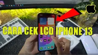 CARA CEK LCD IPHONE | CARA CEK LCD IPHONE 13