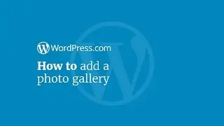 WordPress Tutorial: How to Add a Photo Gallery