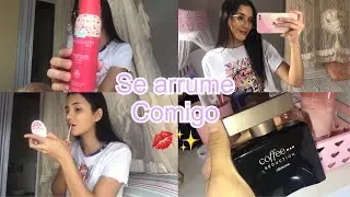 SE ARRUME COMIGO 💋✨