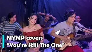MYMP - You're Still The One (Cover)