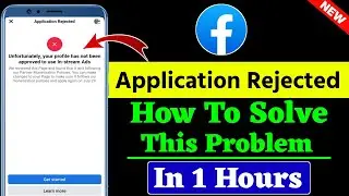 Unfortunately Your Profile has not been Approved to use In Stream Ads|reject in-stream ads on facebo