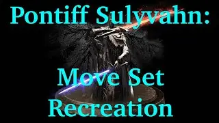 Pontiff Sulyvahn: Real Life Move Set
