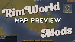 RIMWORLD | MAP PREVIEW | Mods