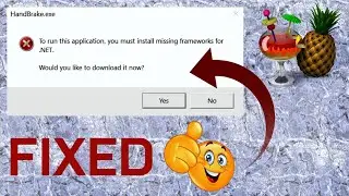 HandBrake: To Run This Application, You Must Install Missing Frameworks For .NET | Fixed 💯