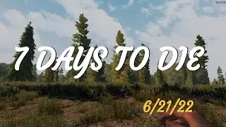 7 DAYS TO DIE  |  6/21/22  |  The One Where the Edumicator Explores the Warsaken's Shopping Centre