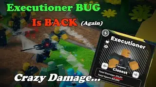 Executioner Bug Is BACK (Again...) And It's OP! ||  Tower Defense Simulator