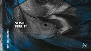 NOME. - Feel It (Official Audio)