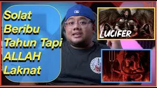 SIapa Azazil? Siapa Lucifer? SIapa Iblis? Siapa Devil?