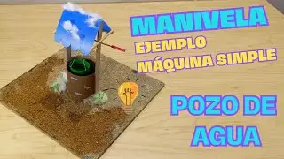 como hacer un POZO DE AGUA maqueta de una maquina simple / movimiento circular a lineal