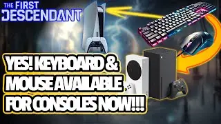 [FIRST DESCENDANT] Massive Change! FINALLY Mouse & Keyboard Available For Consoles- How It Works