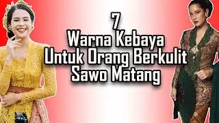7 Warna Kebaya Untuk Kulit Sawo Matang | Memilih Warna Kebaya Sesuai Warna Kulit | Warna Kebaya