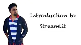 Introduction to Streamlit