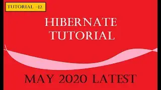 Hibernate Tutorial 12 | Hibernate Framework | Working of #Hibernate Latest Video May 2020