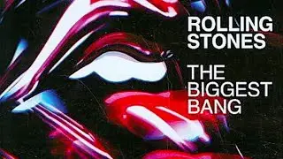 The Rolling Stones - The Biggest Bang - 1 [2006]