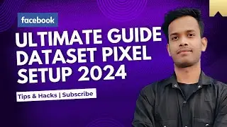 Create Facebook Meta Pixel (Dataset) | Enabled Your Pixel | The Ultimate Guide 2024