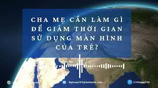 Cha Mẹ Cần Giảm Thời Gian Sử Dụng Màn Hình Của Chính Mình Để Giúp Trẻ Hạn Chế Thiết Bị!
