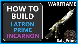 Latron Prime Incarnon - How to Build & Gameplay - Warframe - 2024