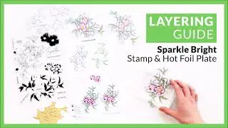 How to create shiny floral projects with Sparkle Bright Layering Stamp & Hot Foil Plate