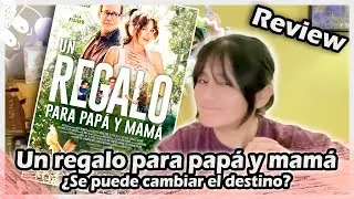 CRÍTICA de Un regalo para papá y mamá : ¿Se puede cambiar el destino? - SIN SPOILERS