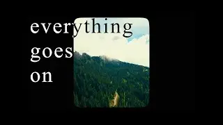 Porter Robinson - Everything Goes On | Unofficial Lyric Video