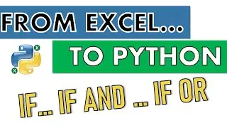 From Excel to Python - Pandas IF - IF AND - IF OR
