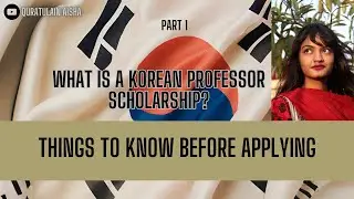 Things to know before applying to Korean Professor Scholarship👀👍 - Quratulain Aisha