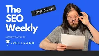 How the AI Algorithms of Google Search Work | The SEO Weekly - Episode 22