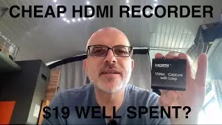 Can A $19 HDMI Capture Device Be Any Good? Let's Find Out.