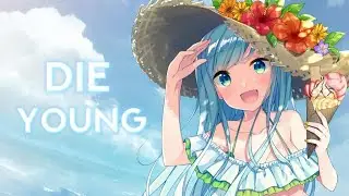 Nightcore - Die Young - Lyrics