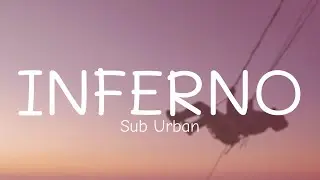 Sub Urban - INFERNO (Lyrics)