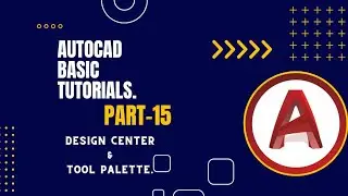 AutoCAD Basic tutorials. Part 15. Design center and Tool Palette.