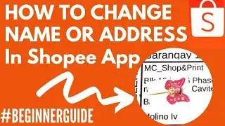 SHOPEE: HOW TO CHANGE NAME IN SHOPEE 2021 | DELIVERY ADDRESS IN SHOPEE | CHANGE SHOP NAME 