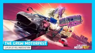 The Crew Motorfest | Playlist Hollywood Action!