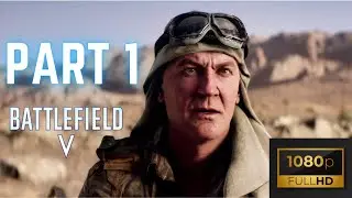BATTLEFIELD 5 Walkthrough Gameplay Part 1/4 INTRO & Under No Flag - HD 1080p 60fps [BATTLEFIELD V]