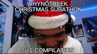 WHYNOTREEK CHRISTMAS SUBATHON SUS COMPILATION