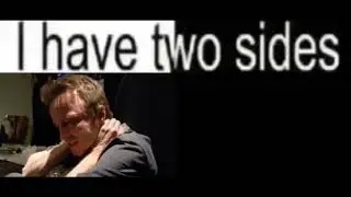 i have two sides