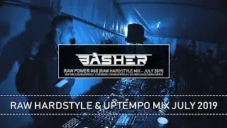 Basher - RAW Power #68 (Raw Hardstyle Mix - July 2019)