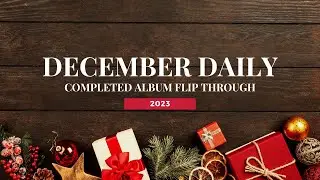 December Daily 2023 | Completed Album Flip Through