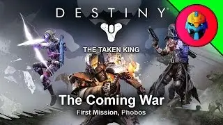 Destiny: The Taken King Mission 1 - The Coming War