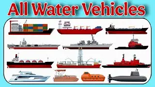 🚢⚓ Water Vehicles Name ⛵ Water Transport 🚤  Water transportation 🚢 Types of Water Vehicles .