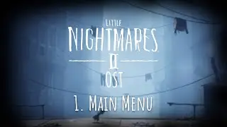 Little Nightmares 2 OST - Main Menu (No Background Sounds)