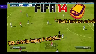 FIFA 14 Emulator Vita3k Android new update