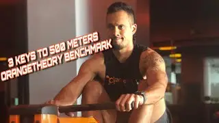 3 Keys to 500 Meters - Orangetheory Benchmark
