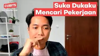 SUKA DUKAKU MENCARI KERJA | Cubits - Curhat Berbayar Tapi Gratis