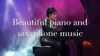 Relaxing, Beautiful Piano & Saxophone Instrumental Music