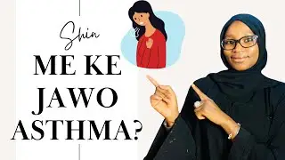 Me Ke Jawo Asthma?
