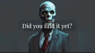 Did you find it yet? - Gaming Creepypasta